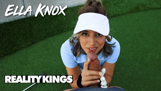 REALITY KINGS - Ella Knox Rewards her Man for Teaching her to Play Golf with a Blowjob & a Nice Fuck